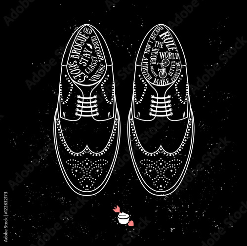 Vector typography poster. Hipster quote for card. Classic Brogue Shoes. Stylish male accessories. Retro.