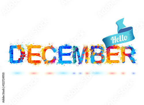 Hello december. Splash paint letters