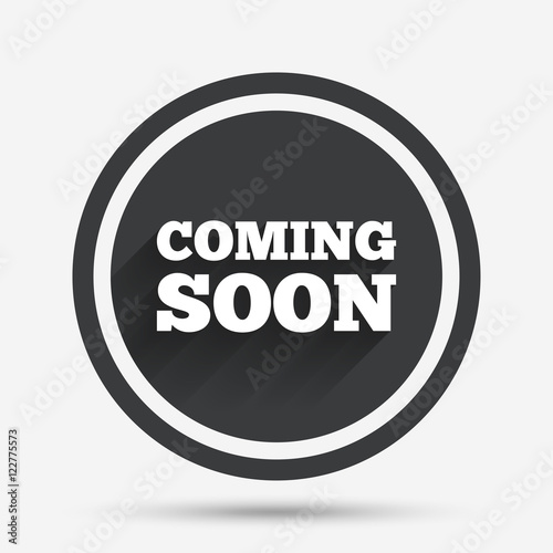 Coming soon icon. Promotion announcement symbol.