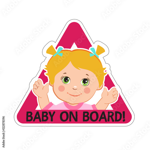 Baby Girl On Board. Vector Illustration. Baby On Board. Baby On Board Sign. Car Sign. Girl On Board Sticker. Baby On Board Sticker. Warning Sign. Baby On Board Decal. Baby On Board Magnet.