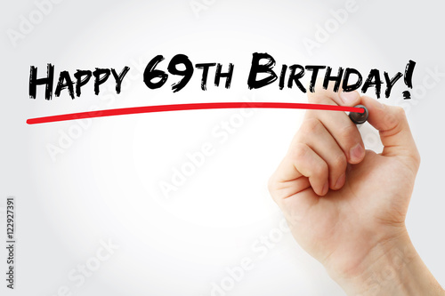 Hand writing Happy 69th birthday with marker, holiday concept background