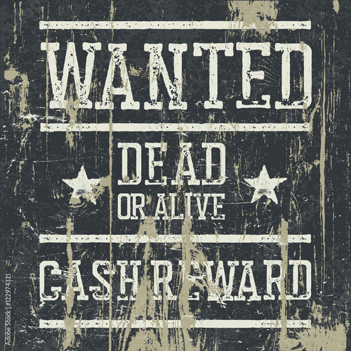 "Wanted" poster. Design template with Wanted sign and wooden tex