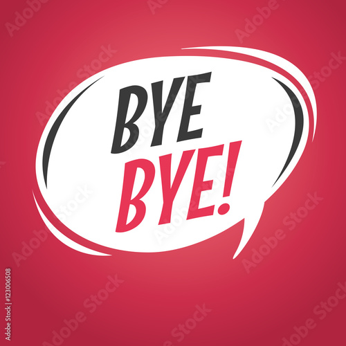 Bye bye retro speech bubble
