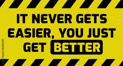 It never gets easier sign