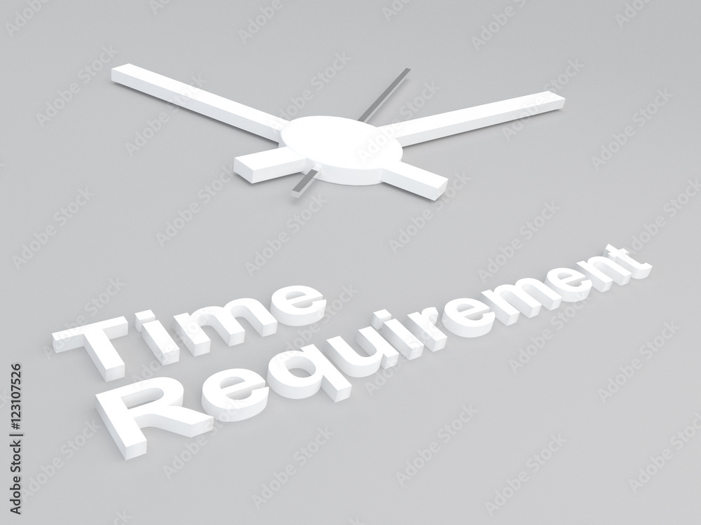 Time Requirement concept
