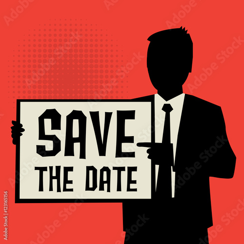 Man showing board, business concept with text Save The Date