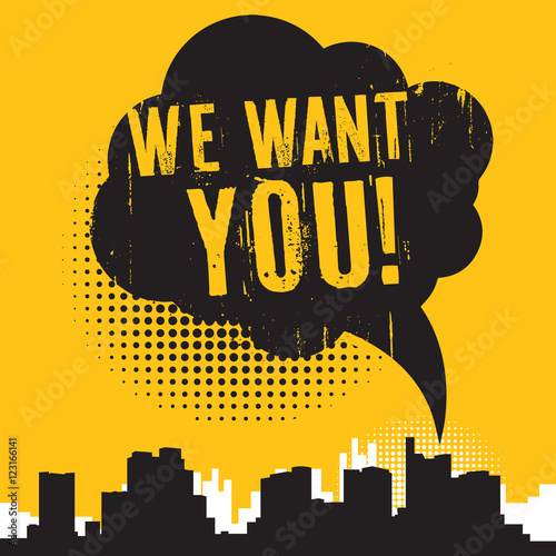 Comic style speech bubble, business concept with text We Want You