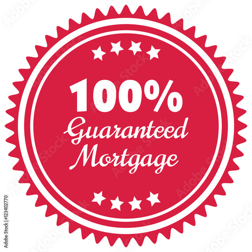 100% guaranteed mortgage vector label or badge isolated on white