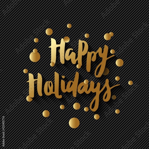 Happy holidays sign. Hand drawn lettering.