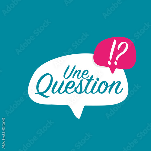 une question
