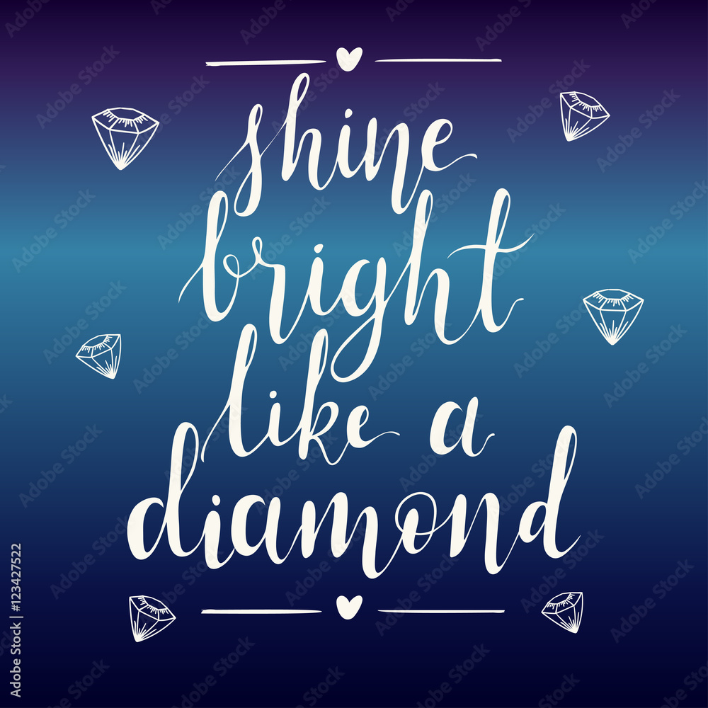 Shine bright like a diamond hand lettering quote on gradient abstract  background. Inspiration quote. Template for your design. Vector  illustration Stock Vector | Adobe Stock