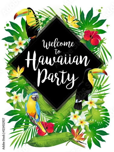 Welcome to Hawaiian party! Vector illustration of tropical birds, flowers, leaves.
