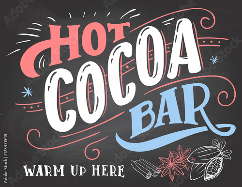 Hot cocoa bar, warm up here. Hand lettering chalkboard sign. Cocoa bar sign on blackboard background with color chalk. Cafe advertising of hot cocoa drink with a mug and price