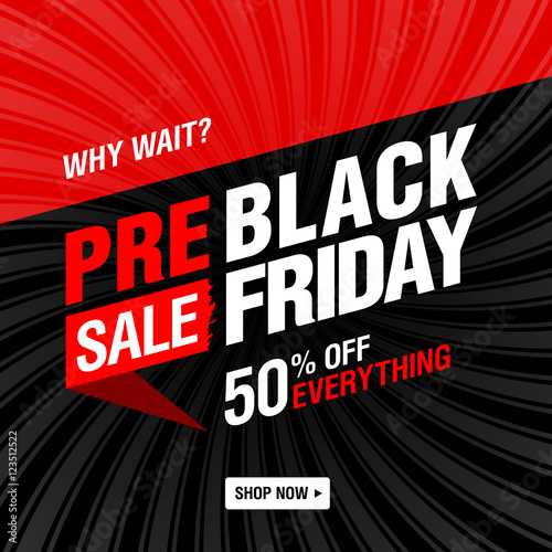Pre-black Friday Sale banner. Why wait? Shop now! Up to 50% off everything. 
