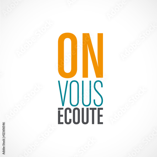 on vous écoute