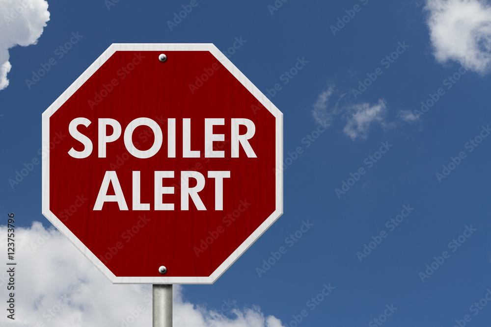 Spoiler Alert red stop highway road sign Spoiler Alert red stop highway road sign