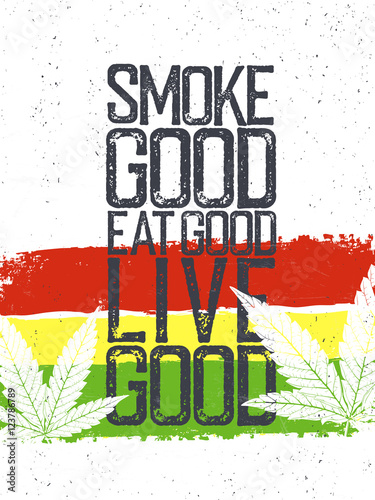 Marijuana quote. Rastafarian flag grunge background. "Smoke goog