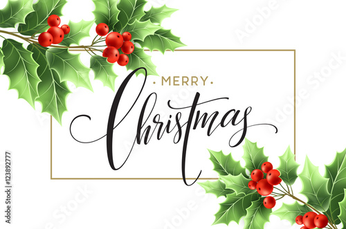 Merry Christmas lettering card with holly. Vector illustration