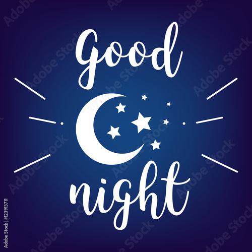 Vector blue background with moon, stars and calligraphic inscription Good night.