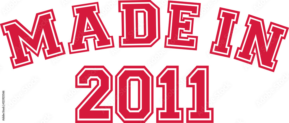 Made in 2011 Made in 2011