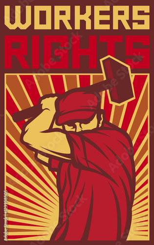 workers rights poster (man holding a hammer, design for labor day)