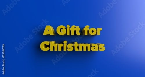 A Gift for Christmas - 3D rendered colorful headline illustration.  Can be used for an online banner ad or a print postcard. © Chris Titze Imaging