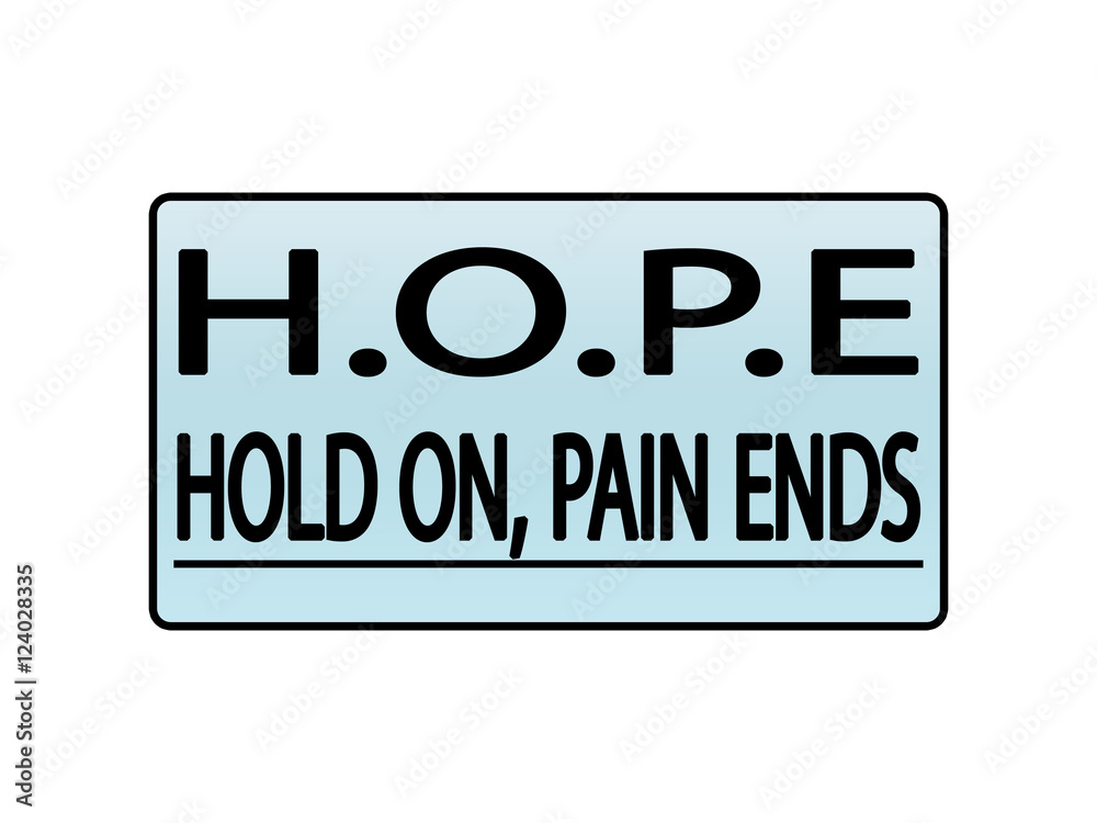 HOPE Hold on, pain ends Stock Illustration | Adobe Stock