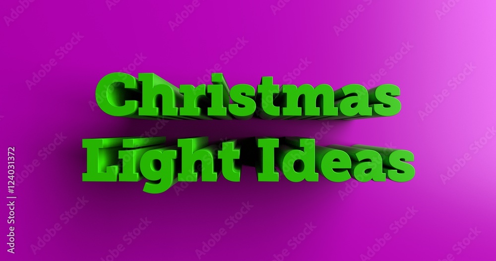 Naklejka premium Christmas Light Ideas - 3D rendered colorful headline illustration. Can be used for an online banner ad or a print postcard.