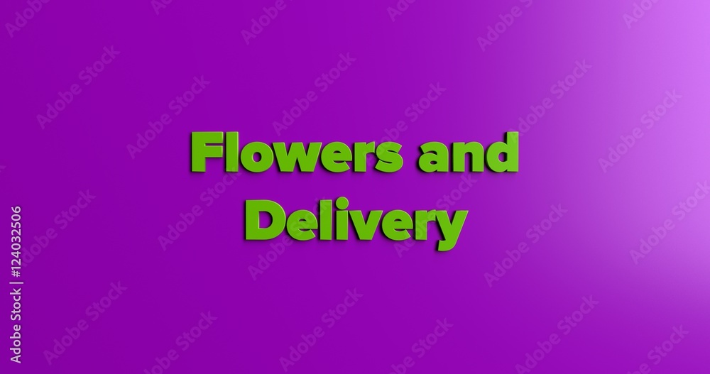 Flowers and Delivery - 3D rendered colorful headline illustration. Can be used for an online banner ad or a print postcard. Flowers and Delivery - 3D rendered colorful headline illustration. Can be used for an online banner ad or a print postcard.
