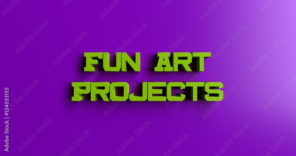 Fototapeta premium Fun Art Projects for Kids at Home - 3D rendered colorful headline illustration. Can be used for an online banner ad or a print postcard.
