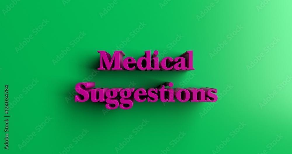 Medical Suggestions - 3D rendered colorful headline illustration.  Can be used for an online banner ad or a print postcard.