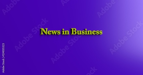 News in Business - 3D rendered colorful headline illustration. Can be used for an online banner ad or a print postcard.