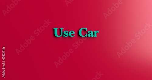 Use Car - 3D rendered colorful headline illustration. Can be used for an online banner ad or a print postcard.