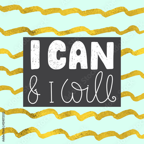 "I can & i will"  card.