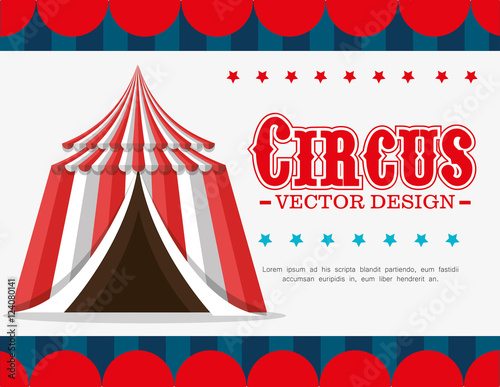 circus entertainment amazing show vector illustration design