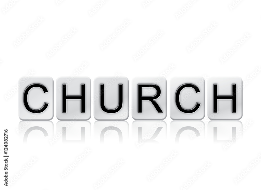 Church Isolated Tiled Letters Concept and Theme Church Isolated Tiled Letters Concept and Theme