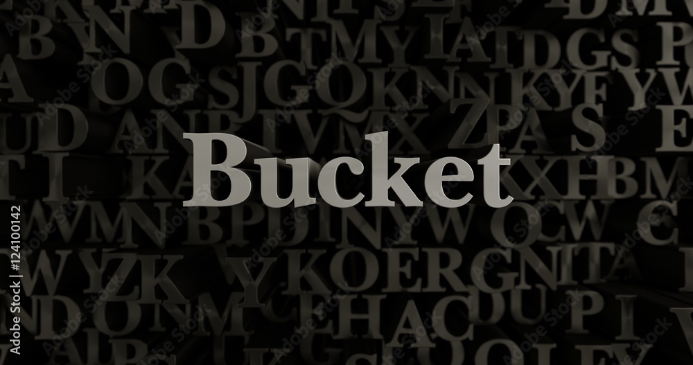 Bucket - 3D rendered metallic typeset headline illustration.  Can be used for an online banner ad or a print postcard.
