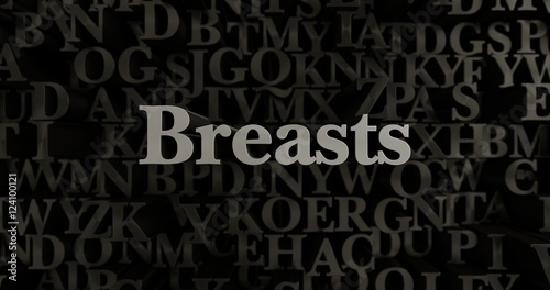 Breasts - 3D rendered metallic typeset headline illustration. Can be used for an online banner ad or a print postcard.