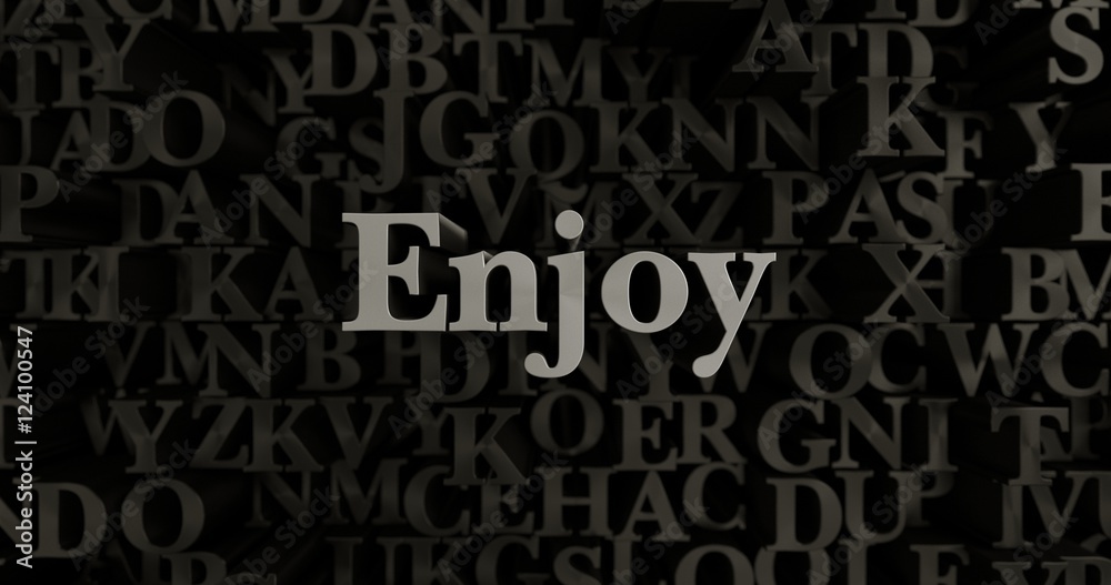 Enjoy - 3D rendered metallic typeset headline illustration.  Can be used for an online banner ad or a print postcard.