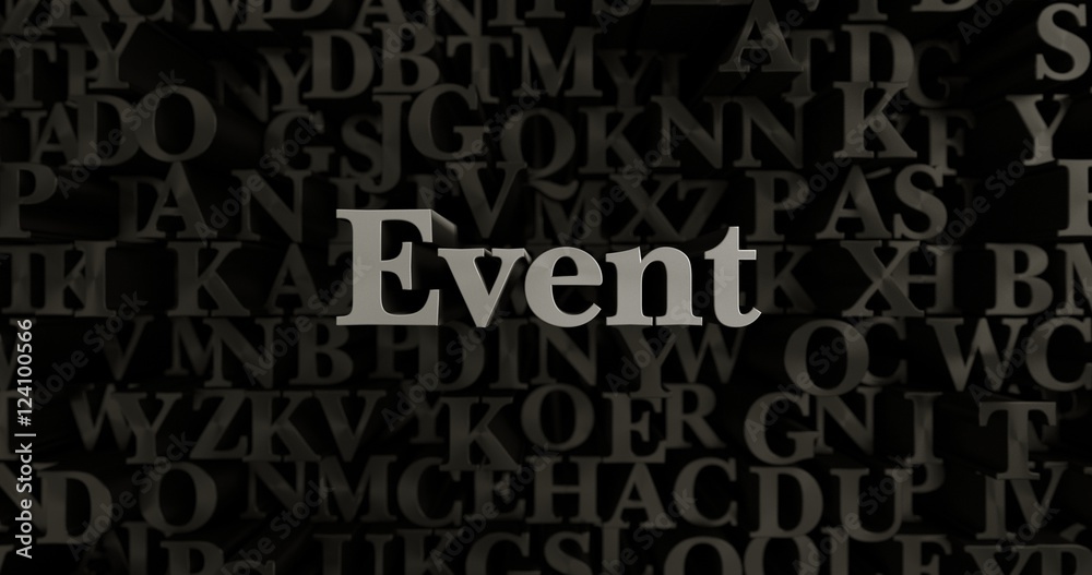 Event - 3D rendered metallic typeset headline illustration.  Can be used for an online banner ad or a print postcard.