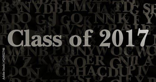 Class of 2017 - 3D rendered metallic typeset headline illustration.  Can be used for an online banner ad or a print postcard. © Chris Titze Imaging