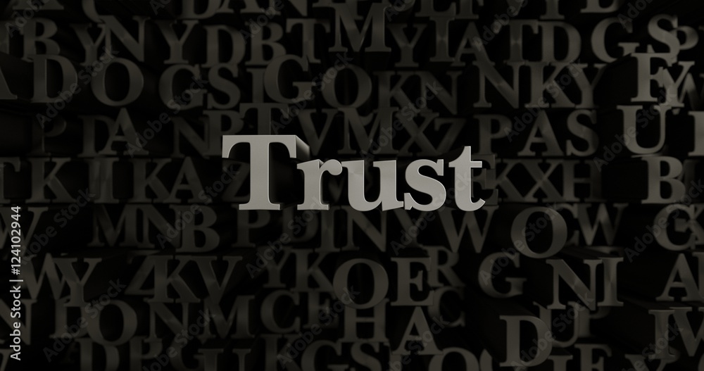 Trust - 3D rendered metallic typeset headline illustration.  Can be used for an online banner ad or a print postcard.