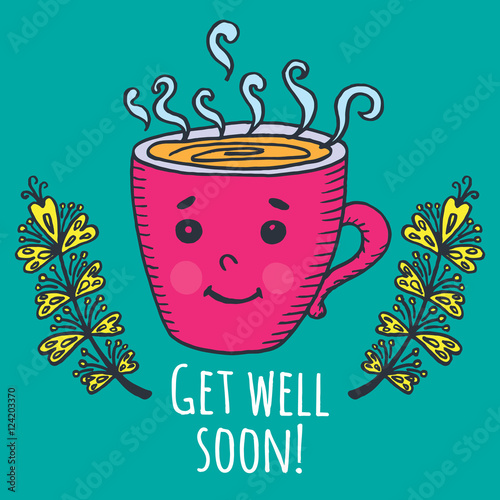 Get well soon card with cup of tea