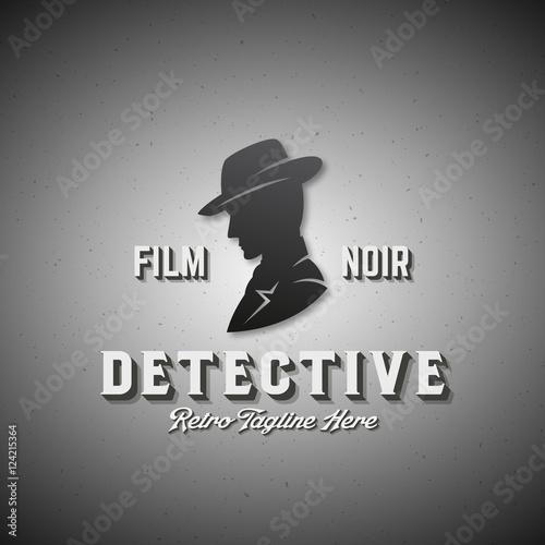 Film Noir Detective Abstract Vector Emblem, Label or Logo Template. Man in a Hat Silhouette with Retro Typography.
