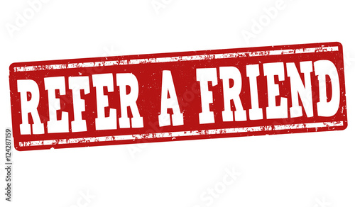 Refer a friend sign or stamp