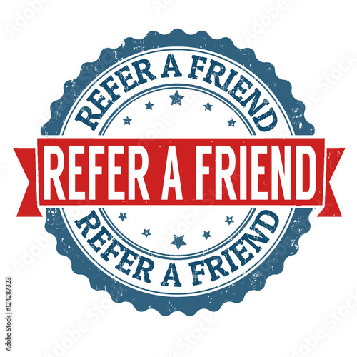 Refer a friend sign or stamp