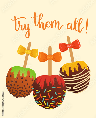 Vector illustration with lettering Try them all and set of caramel apples.