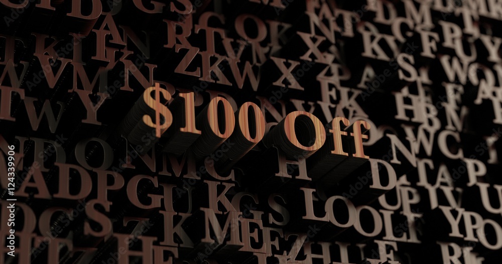 $100 Off - Wooden 3D rendered letters/message. Can be used for an online banner ad or a print postcard. $100 Off - Wooden 3D rendered letters/message. Can be used for an online banner ad or a print postcard.