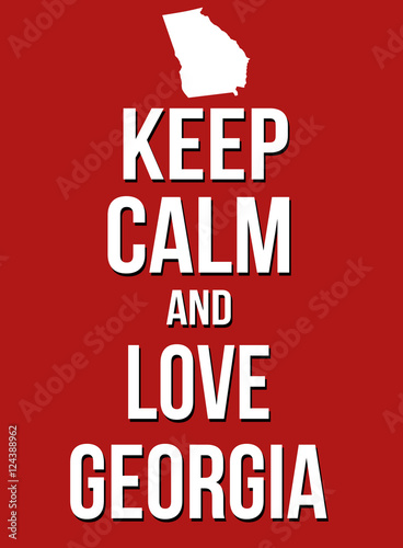 Keep calm and love Georgia poster