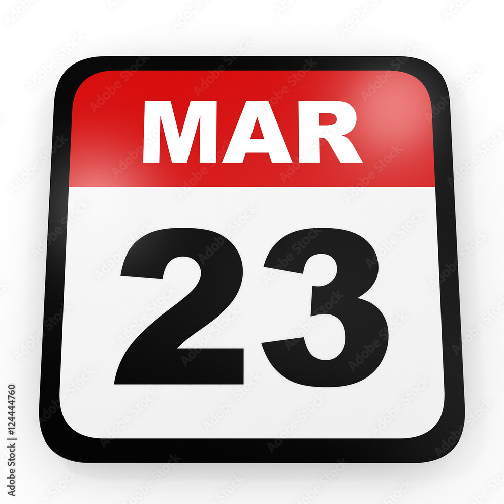 Fototapeta premium March 23. Calendar on white background.